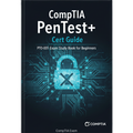 CompTIA PenTest+ Cert Guide | PT0-001 Exam Study Book for Beginners